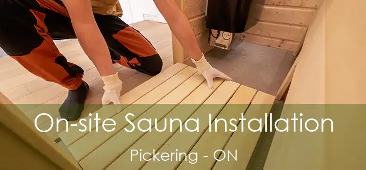  On-site Sauna Installation Pickering - ON
