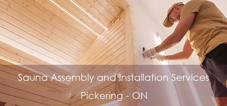 Sauna Assembly and Installation Services Pickering - ON