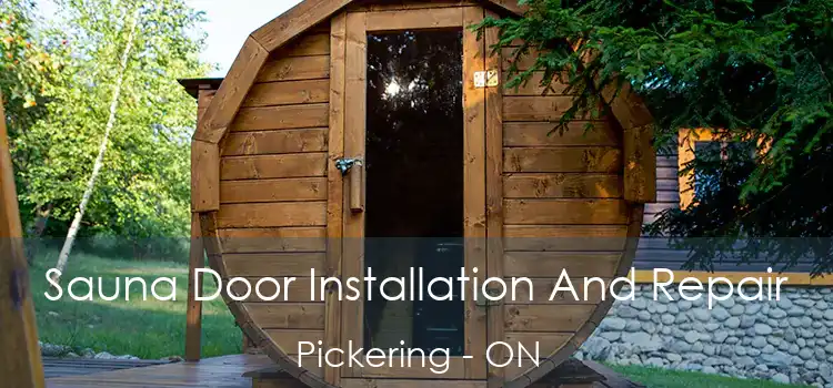  Sauna Door Installation And Repair Pickering - ON